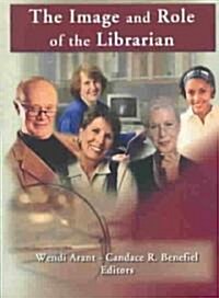 The Image and Role of the Librarian (Paperback)
