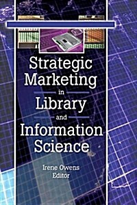 Strategic Marketing in Library and Information Science (Paperback)