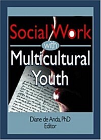 Social Work with Multicultural Youth (Paperback)