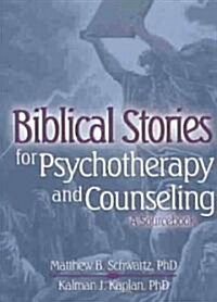 Biblical Stories for Psychotherapy and Counseling: A Sourcebook (Paperback)