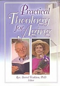 Practical Theology for Aging (Paperback)