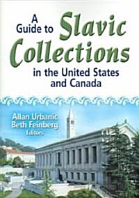 A Guide to Slavic Collections in the United States and Canada (Paperback)