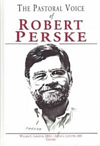 The Pastoral Voice of Robert Perske (Hardcover)
