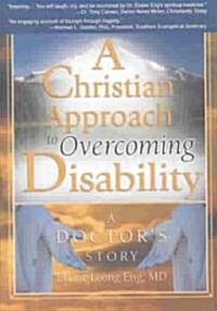 A Christian Approach to Overcoming Disability (Hardcover)