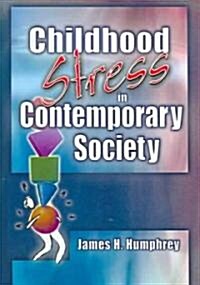 Childhood Stress in Contemporary Society (Hardcover)