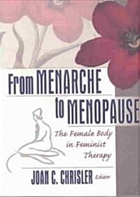 From Menarche to Menopause (Paperback)