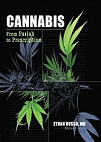 Cannabis: From Pariah to Prescription (Paperback)