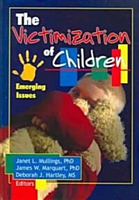 The Victimization of Children (Hardcover)