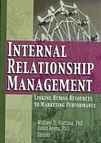 Internal Relationship Management: Linking Human Resources to Marketing Performance (Hardcover)