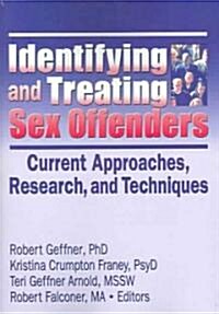 Identifying and Treating Sex Offenders (Paperback)