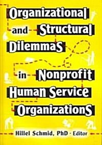 Organizational and Structural Dilemmas in Nonprofit Human Service Organizations (Hardcover)