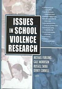 Issues In School Violence Research (Hardcover)