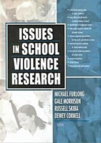 Issues in School Violence Research (Paperback)