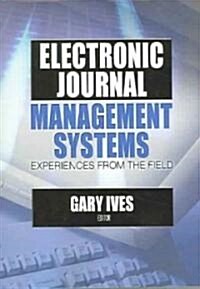 Electronic Journal Management Systems: Experiences from the Field (Paperback)