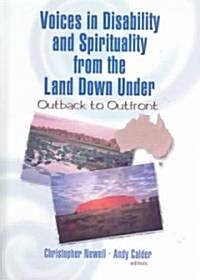Voices in Disability and Spirituality from the Land Down Under: Outback to Outfront (Paperback)