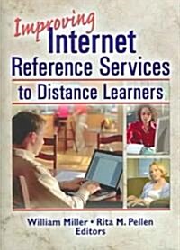 Improving Internet Reference Services to Distance Learners (Hardcover, 2)