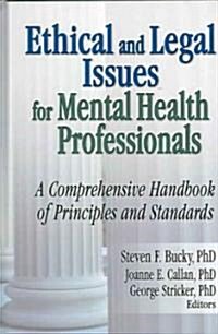 Ethical And Legal Issues For Mental Health Professionals (Hardcover)