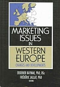 Marketing Issues in Western Europe: Changes and Developments (Hardcover)
