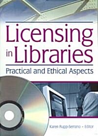 Licensing in Libraries: Practical and Ethical Aspects (Paperback)