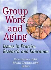 Group Work And Aging (Paperback)