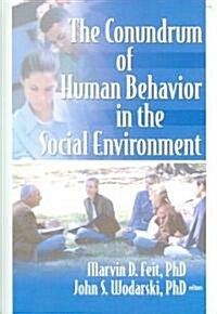 The Conundrum of Human Behavior in the Social Environment (Hardcover)