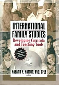 International Family Studies: Developing Curricula and Teaching Tools (Hardcover)