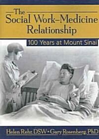 The Social Work-Medicine Relationship (Paperback)