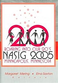 Roaring Into Our 20s: Nasig 2005 (Hardcover)