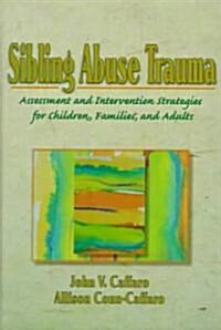 Sibling Abuse Trauma (Hardcover)
