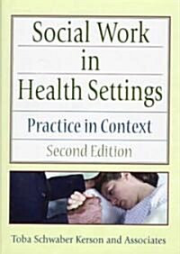 Social Work in Health Settings (Hardcover, 2nd, Subsequent)