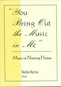 You Bring Out the Music in Me (Paperback)