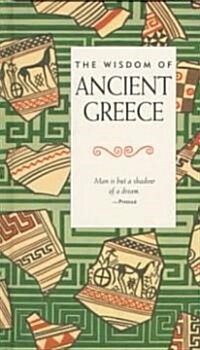 Wisdom of Ancient Greece (Hardcover)