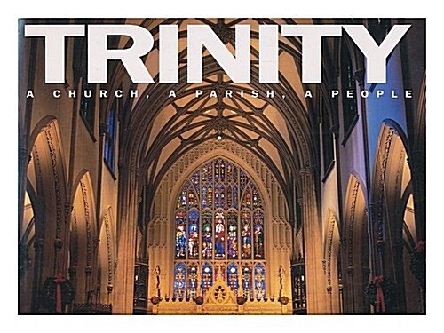 Trinity: A Church, a Parish, a People (Hardcover)