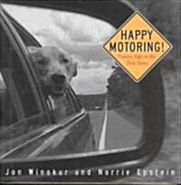 Happy Motoring: Canine Life in the Fast Lane (Hardcover)