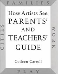 How Artists See Parents and Teachers Guide (Paperback)