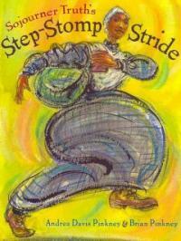 Sojourner Truth's Step-Stomp Stride (Hardcover)