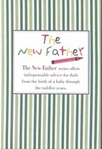 The Single Father: A Dads Guide to Parenting Without a Partner (Paperback)