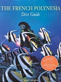 The French Polynesian Dive Guide (Paperback)