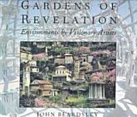 Gardens of Revelation: Environments by Visionary Artists (Paperback, Revised)