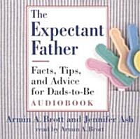 The Expectant Father Audiobook: Facts, Tips, and Advice for Dads-To-Be (Audio CD)