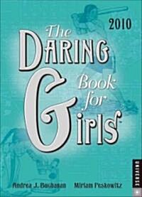 The Daring Book for Girls 2010 Calendar (Paperback, Engagement)