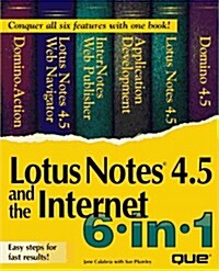 Lotus Notes 4.5 and the Internet 6 in 1 (Paperback)