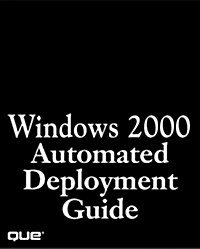 Windows 2000 Automated Deployment Guide (Paperback)