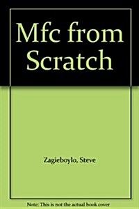 Mfc from Scratch (Paperback, CD-ROM)