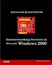 Deploying and Supporting Internetworking Services in Microsoft Windows 2000 (Paperback, Compact Disc)