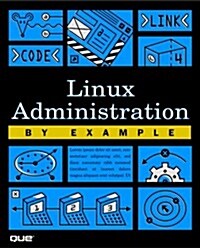 Linux Administration by Example (Paperback)