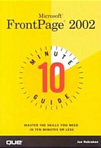 Microsoft FrontPage 2002: 10 Minute Guide (Paperback)