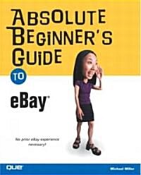Absolute Beginners Guide to Ebay (Paperback, 1st)