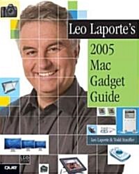 Leo Laportes 2005 Mac Gadget Guide (Paperback)