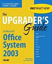 Upgraders Guide to Microsoft Office System 2003 (Paperback)